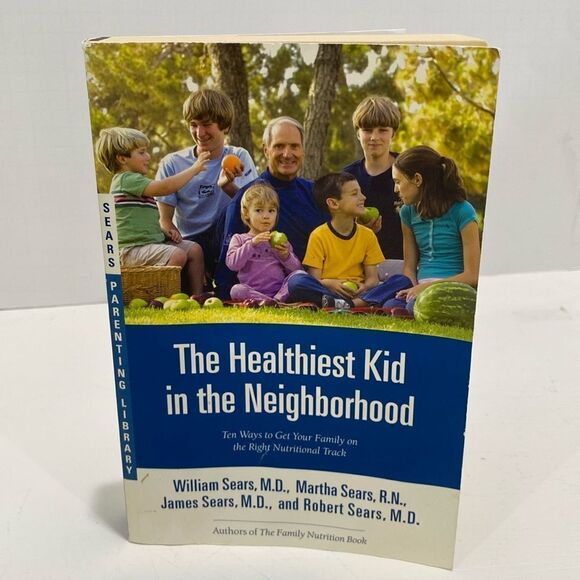 The Healthiest Kid In The Neighborhood Sears Parenting Library - Picture 1 of 12